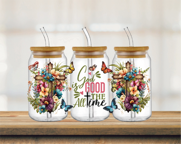 God is good all the time 16oz Glass Can Wrap